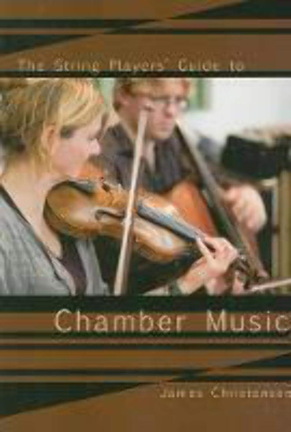 The String Player'S Guide To Chamber Music,Used