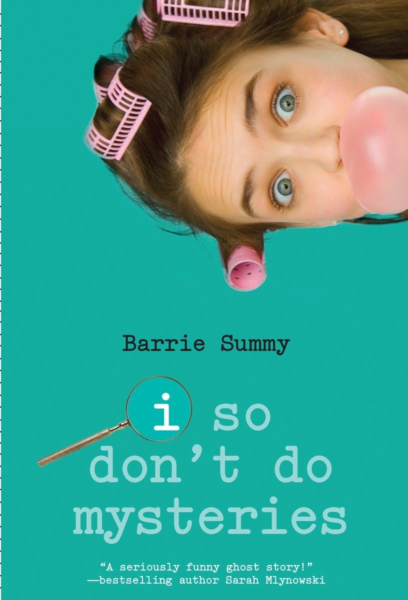 I So Don'T Do Mysteries (I So Don'T Do... Series)
