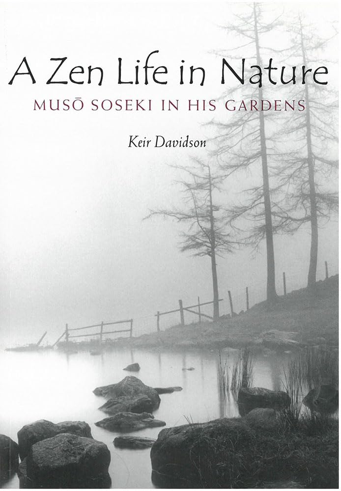 A Zen Life in Nature: Muso Soseki in His Gardens (Michigan Monograph Series in Japanese Studies) (Volume 56),Used