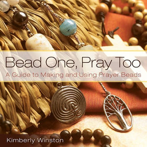 Bead One, Pray Too: A Guide To Making And Using Prayer Beads,Used