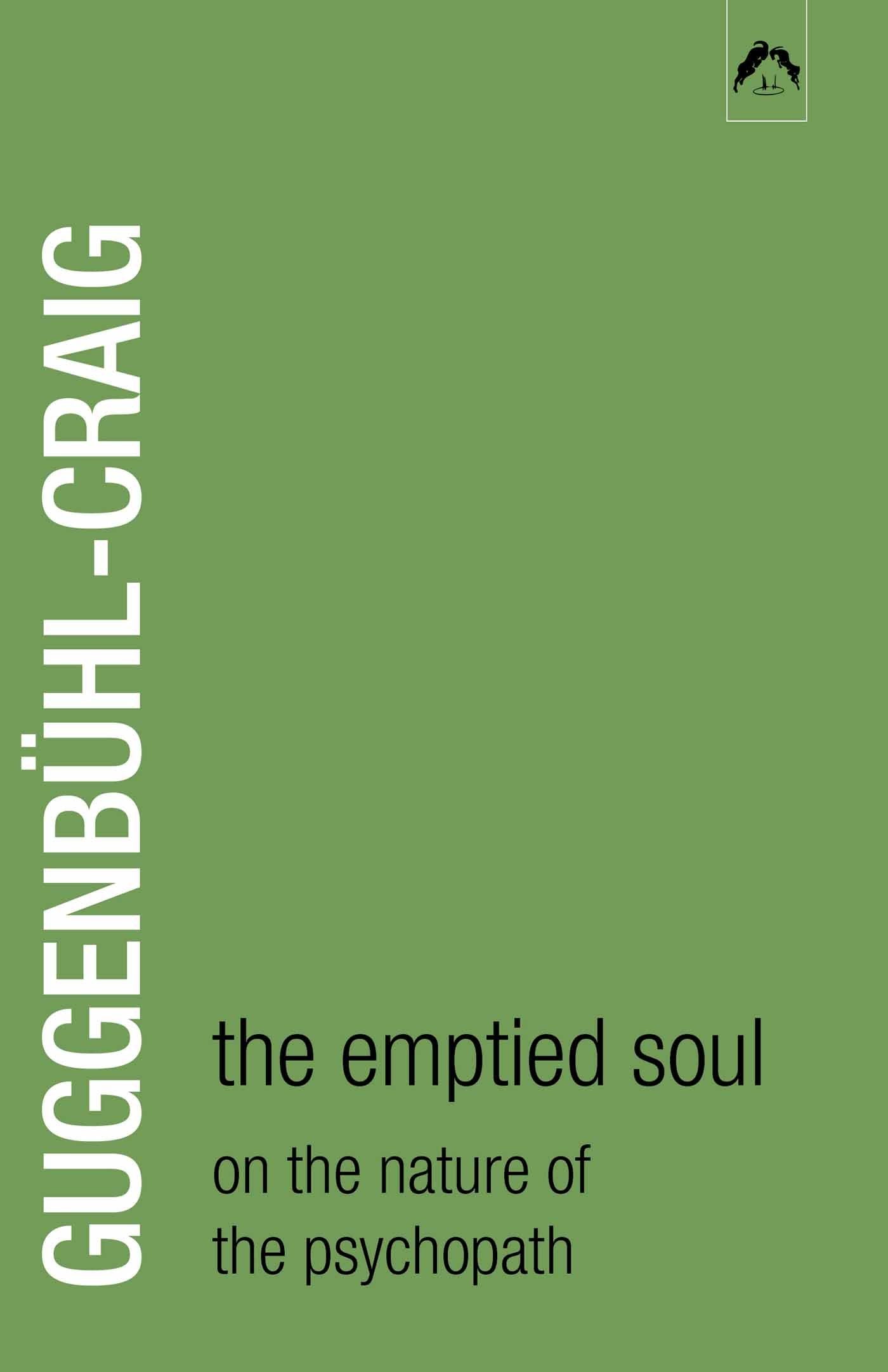 The Emptied Soul: On the Nature of the Psychopath (Classics in Archetypal Psychology),Used