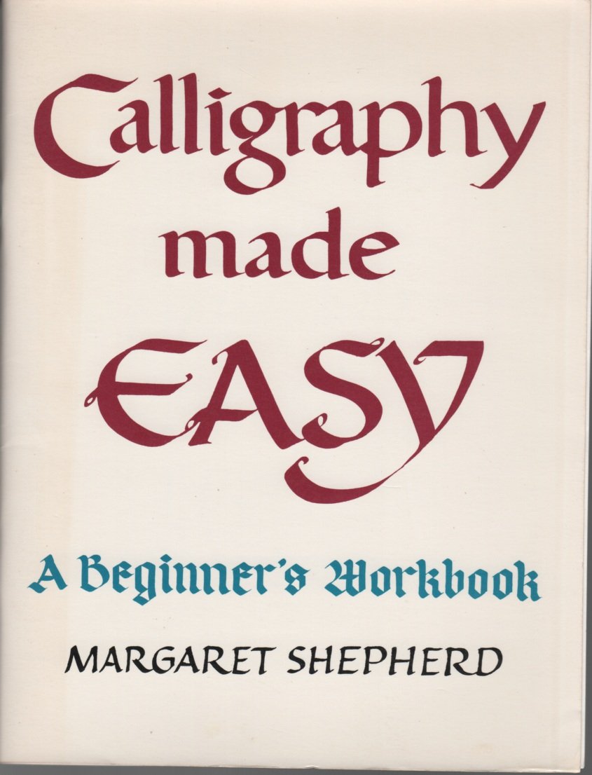 Calligraphy made easy: A beginner's workbook,Used