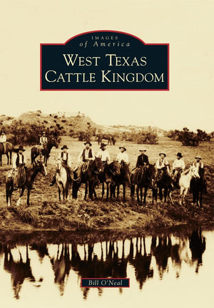 West Texas Cattle Kingdom (Images Of America)-used