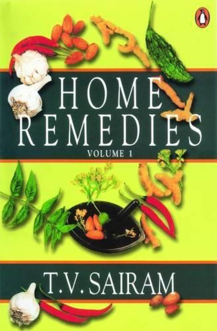Home Remedies: A Handbook of Herbal Cures for Common Ailments Volume 1 (Vol 1),Used