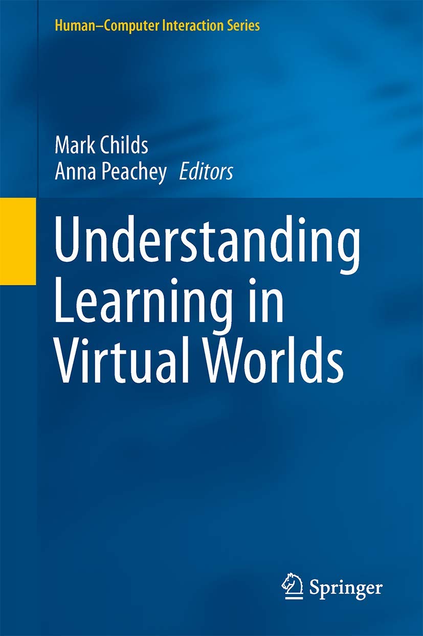 Understanding Learning in Virtual Worlds (HumanComputer Interaction Series),Used
