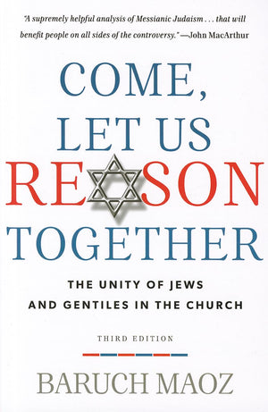 Come, Let Us Reason Together: The Unity of Jews and Gentiles in the Church,Used