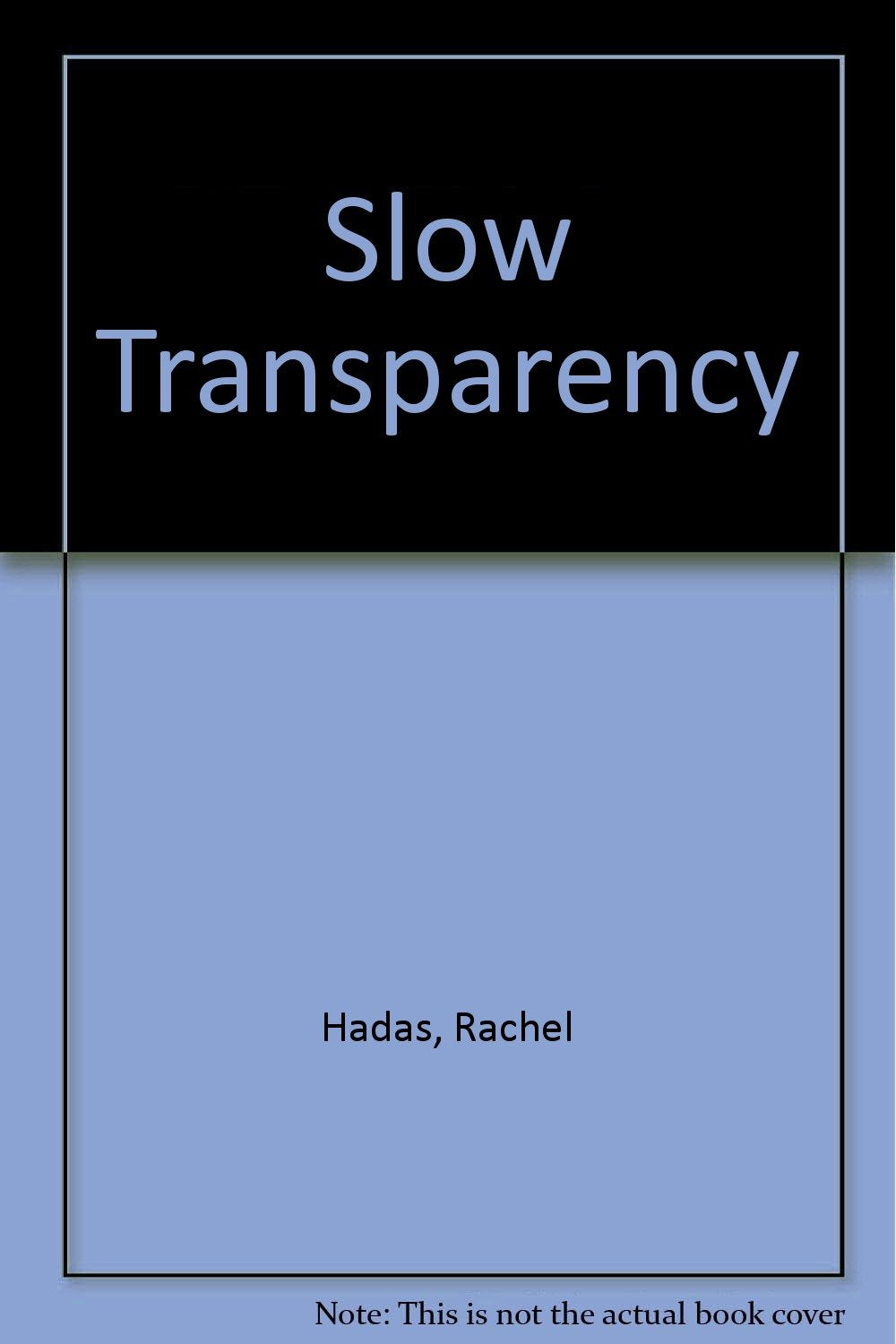 Slow Transparency (Wesleyan Poetry),Used