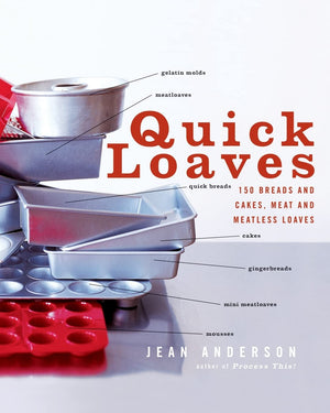 Quick Loaves: 150 Breads and Cakes, Meat and Meatless Loaves,Used