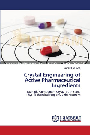 Crystal Engineering of Active Pharmaceutical Ingredients: Multiple Component Crystal Forms and Physicochemical Property Enhancem,Used