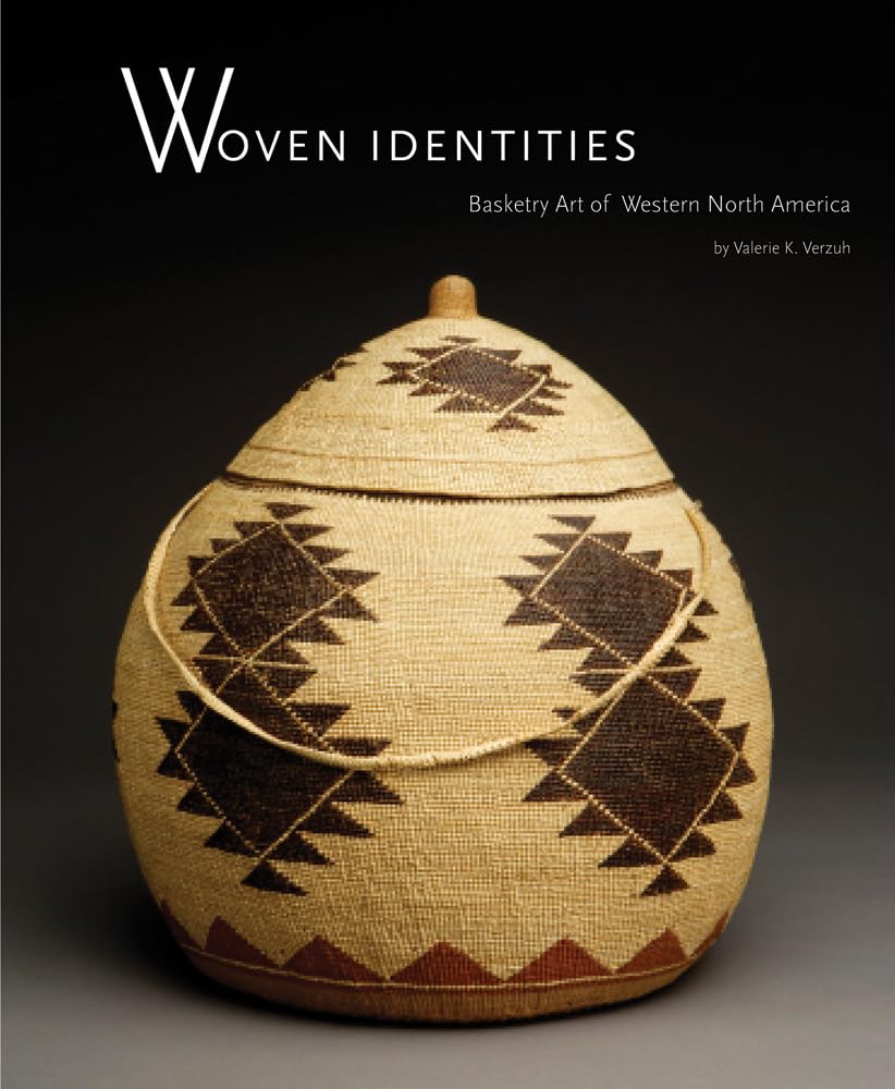 Woven Identities: Basketry Art of Western North America: Basketry Art of Western North America,Used