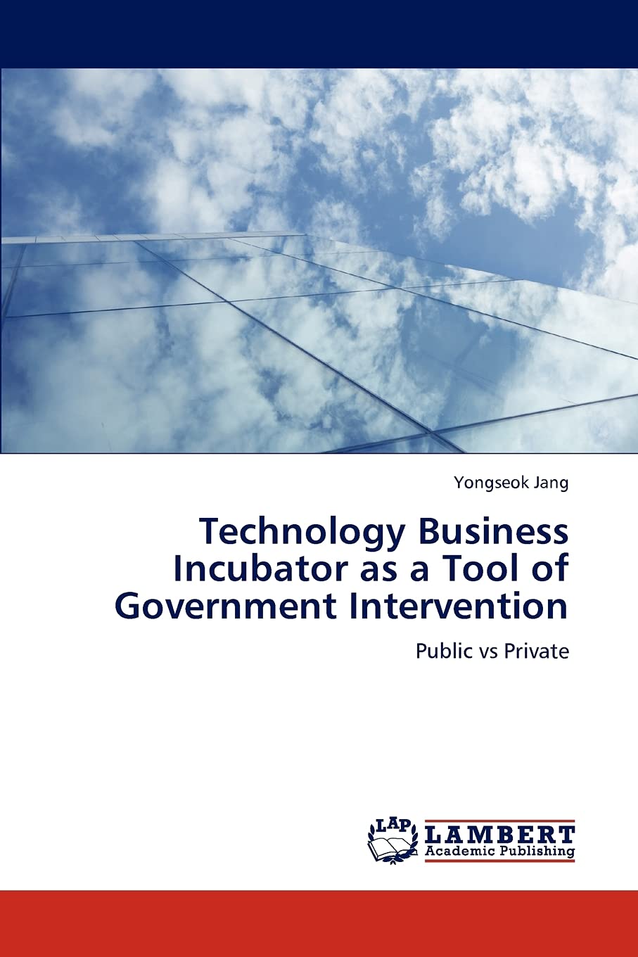 Technology Business Incubator as a Tool of Government Intervention: Public vs Private,Used