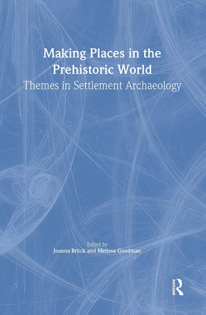 Making Places In The Prehistoric World,Used