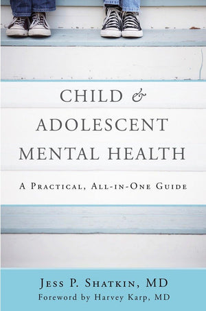 Child & Adolescent Mental Health: A Practical, AllinOne Guide,Used