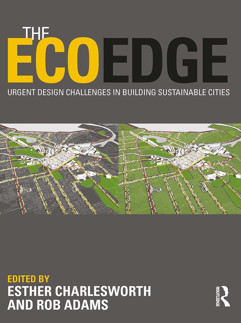 The Ecoedge: Urgent Design Challenges In Building Sustainable Cities