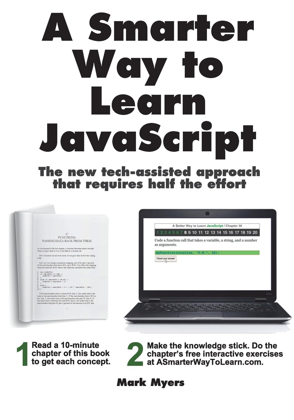 A Smarter Way to Learn JavaScript. The new techassisted approach that requires half the effort,New