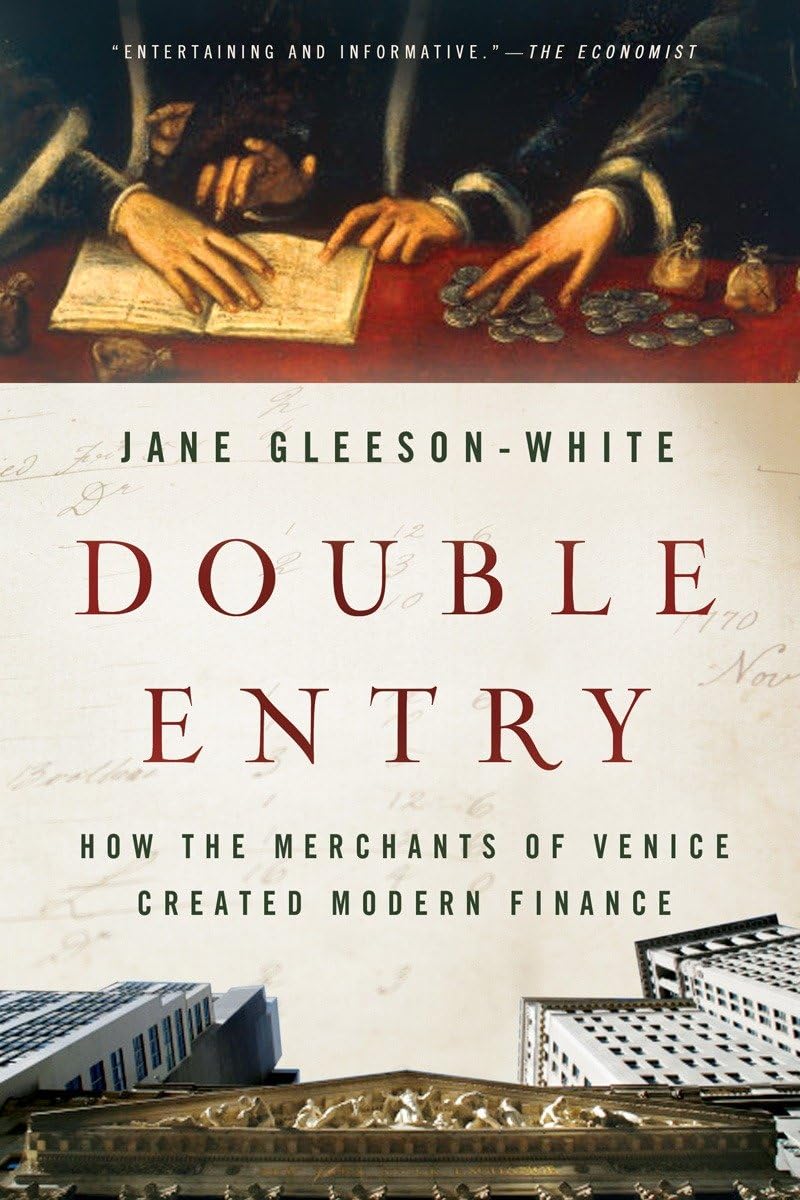 Double Entry: How The Merchants Of Venice Created Modern Finance