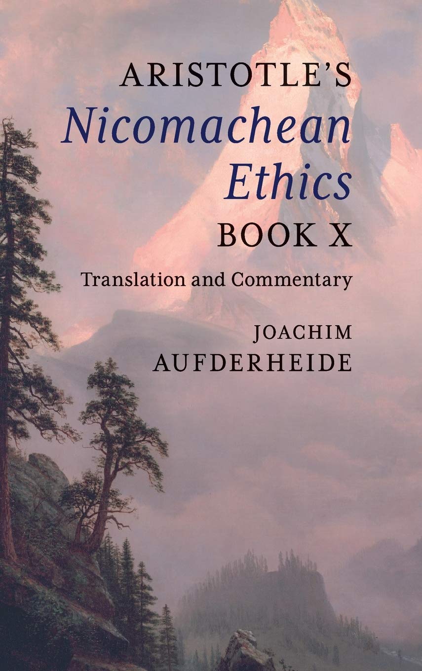 Aristotle's Nicomachean Ethics Book X: Translation and Commentary,Used