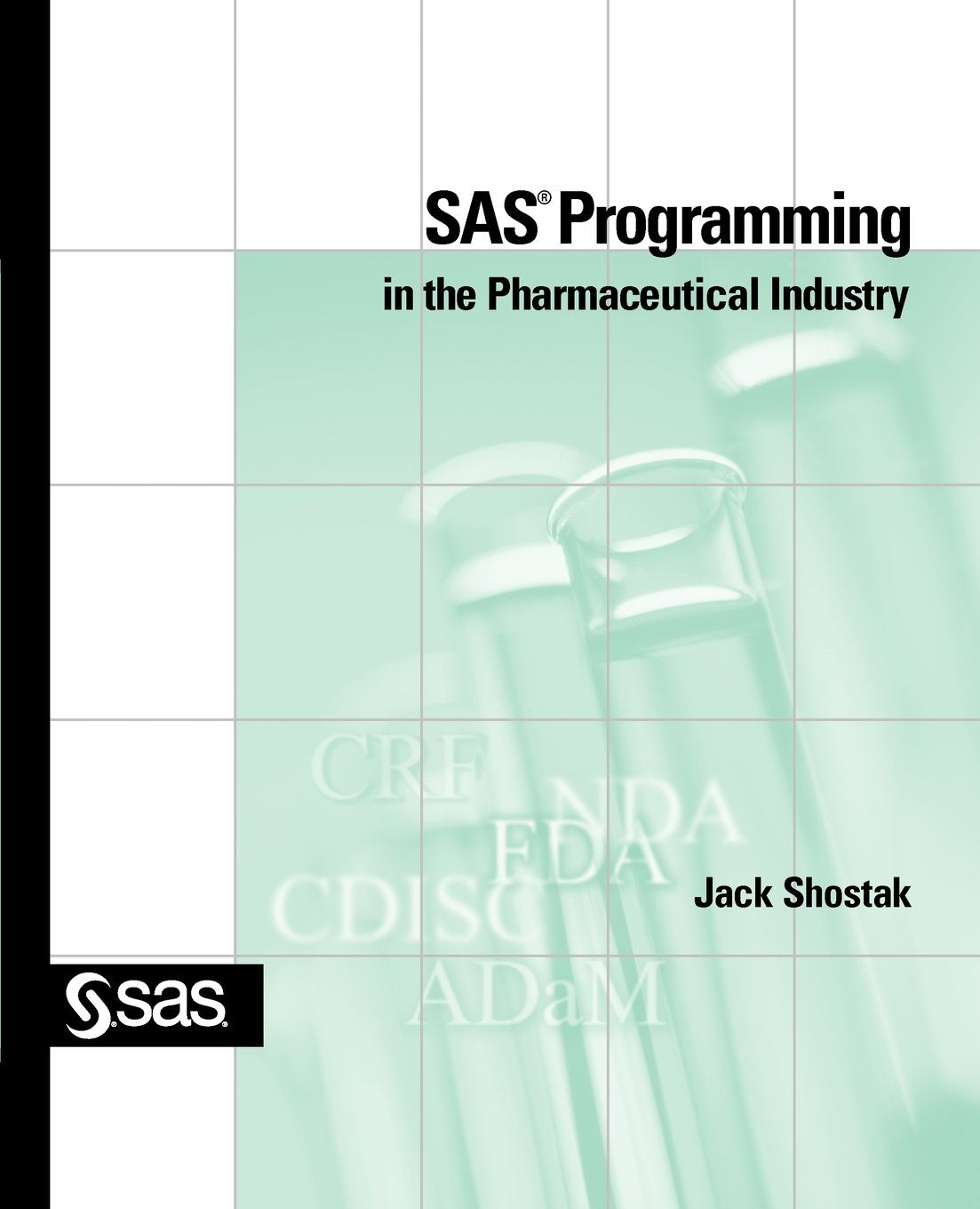 SAS Programming in the Pharmaceutical Industry,Used