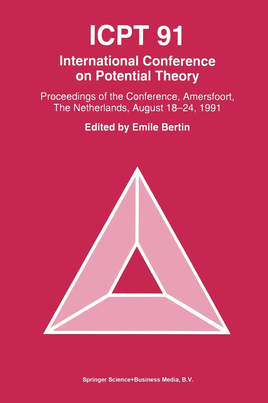 ICPT 91: Proceedings from the International Conference on Potential Theory, Amersfoort, The Netherlands, August 1824, 1991,Used