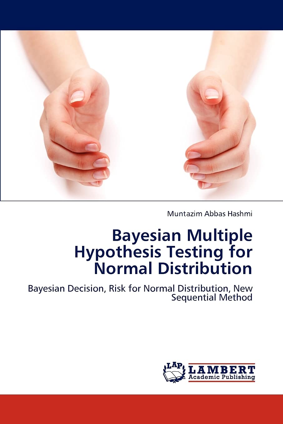 Bayesian Multiple Hypothesis Testing for Normal Distribution: Bayesian Decision, Risk for Normal Distribution, New Sequential Me,Used