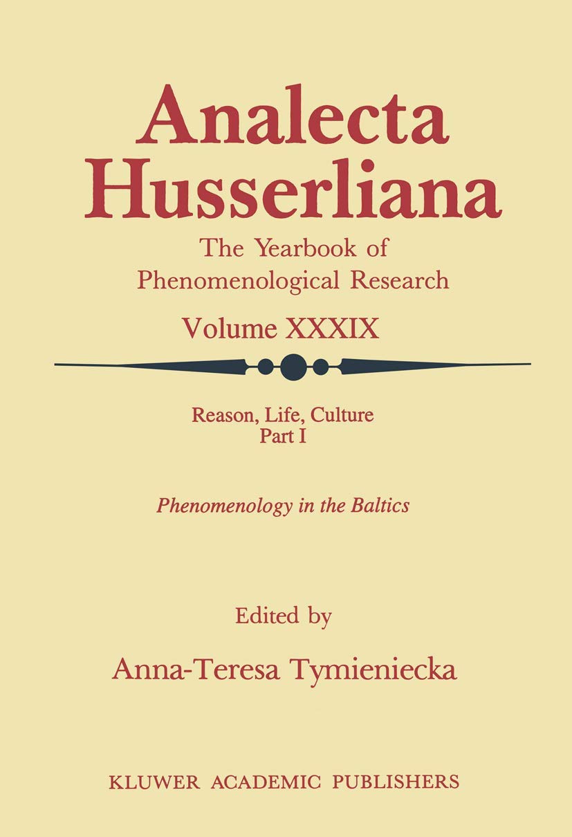 Reason, Life, Culture, Part 1: Phenomenologie in the Baltics (Analecta Husserliana),Used