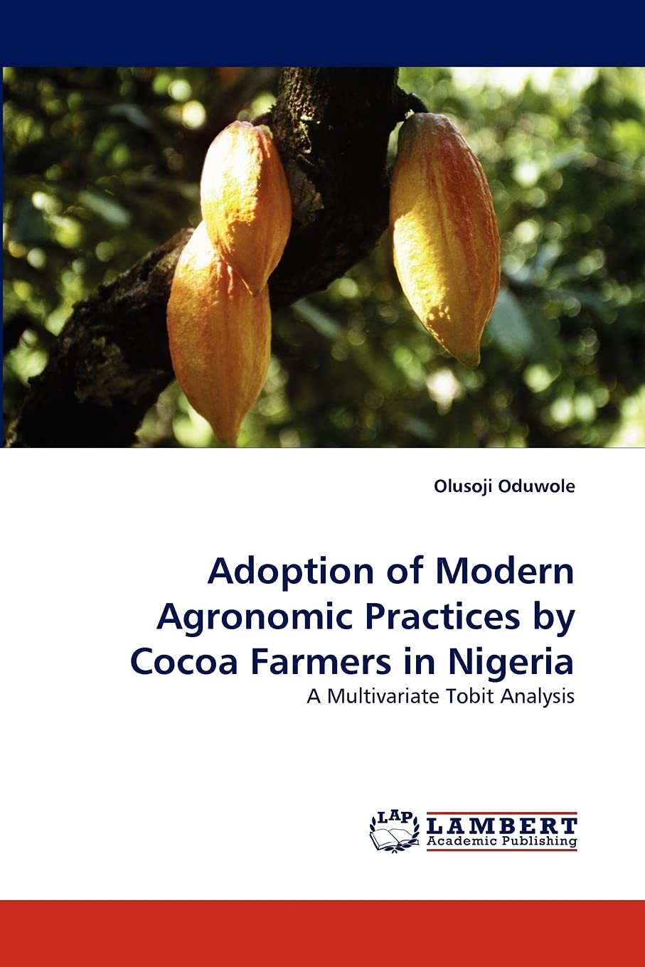 Adoption of Modern Agronomic Practices by Cocoa Farmers in Nigeria: A Multivariate Tobit Analysis,Used