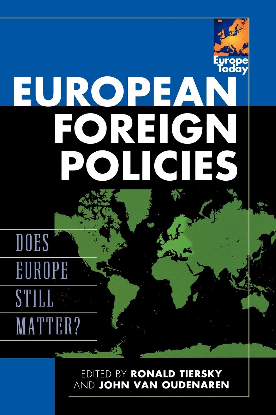 European Foreign Policies: Does Europe Still Matter? (Europe Today),Used