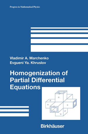Homogenization of Partial Differential Equations (Progress in Mathematical Physics, 46),New