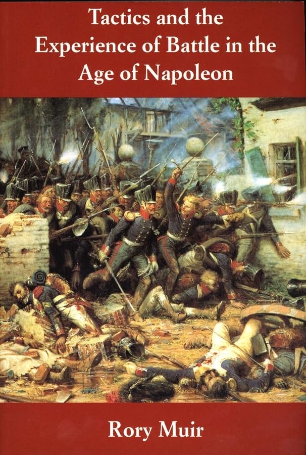 Tactics and the Experience of Battle in the Age of Napoleon,Used