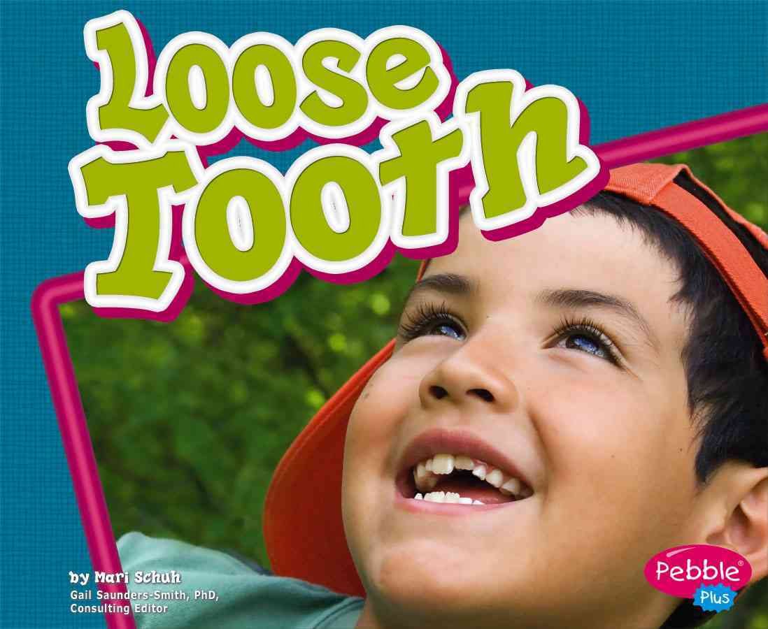 Loose Tooth (Pebble Plus: Healthy Teeth),Used