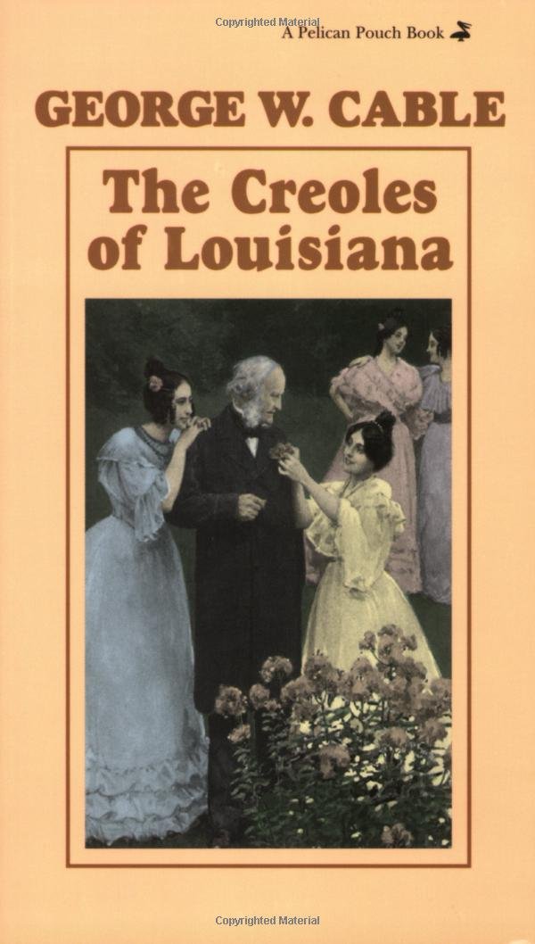 The Creoles Of Louisiana (Pelican Pouch),Used