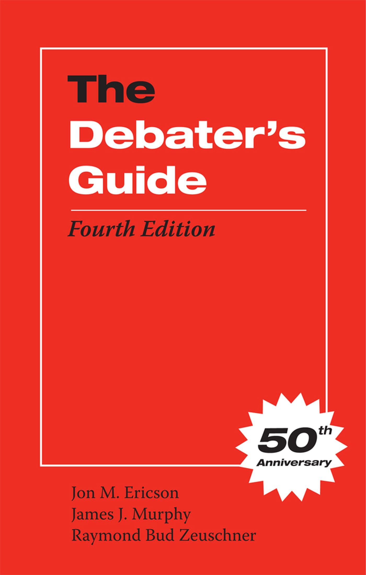 The Debater'S Guide, Fourth Edition,New
