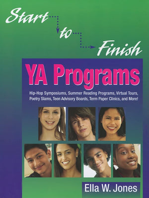StarttoFinish YA Programs: HipHop Symposiums, Summer Reading Programs, Virtual Tours, Poetry Slams, Teen Advisory Boards, Ter,New