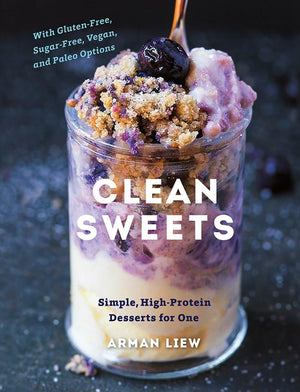 Clean Sweets: Simple, HighProtein Desserts for One,Used
