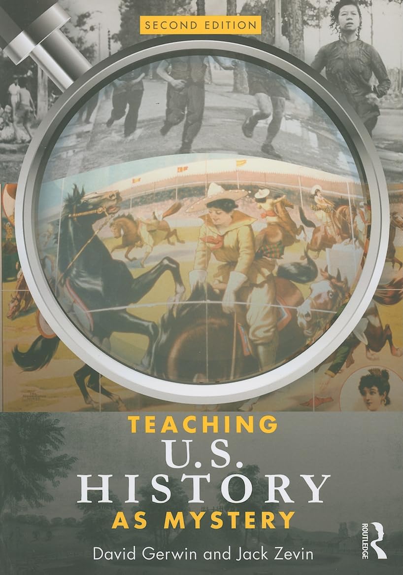 Teaching U.S. History as Mystery: Second Edition,Used