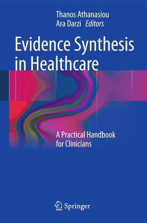 Evidence Synthesis In Healthcare: A Practical Handbook For Clinicians,Used