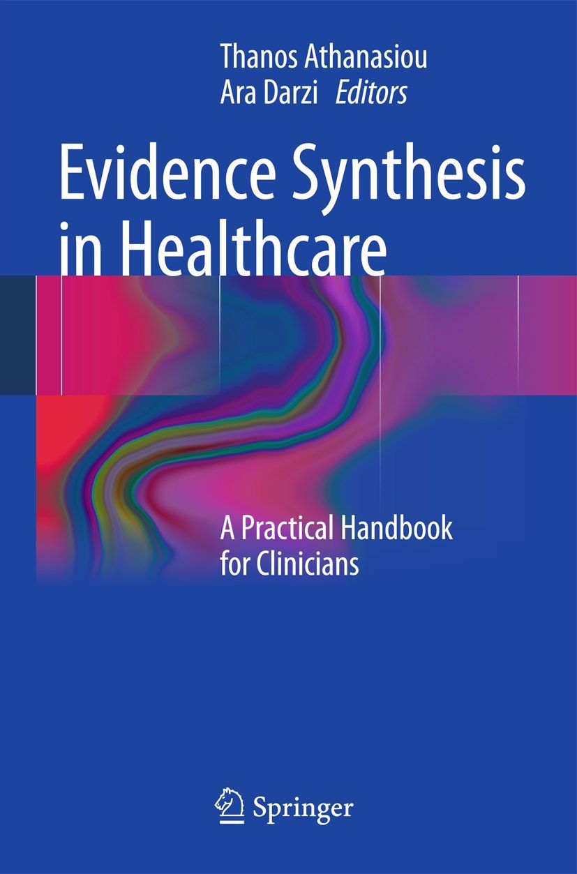 Evidence Synthesis In Healthcare: A Practical Handbook For Clinicians,Used