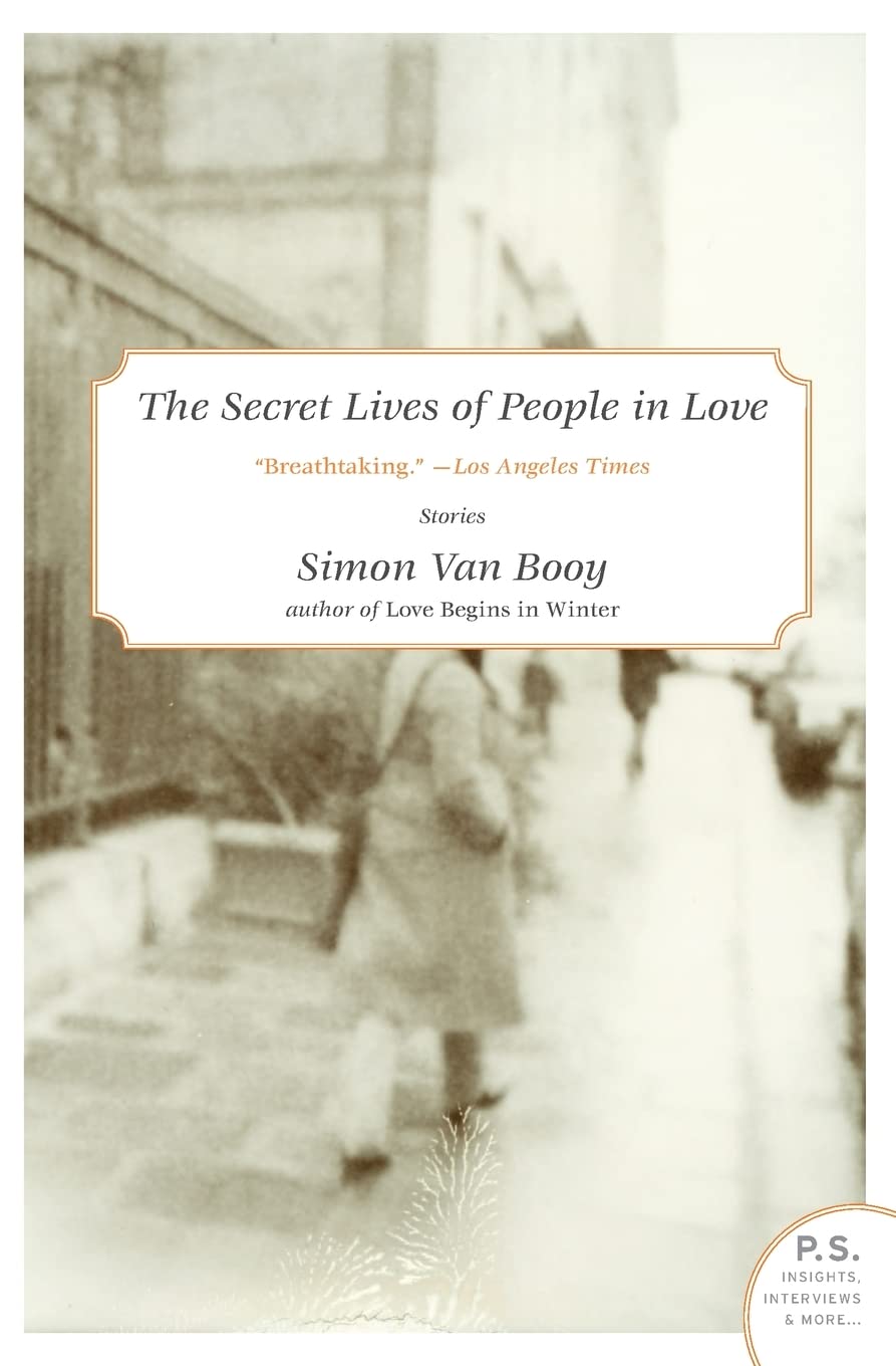 The Secret Lives of People in Love: Stories (P.S.),New