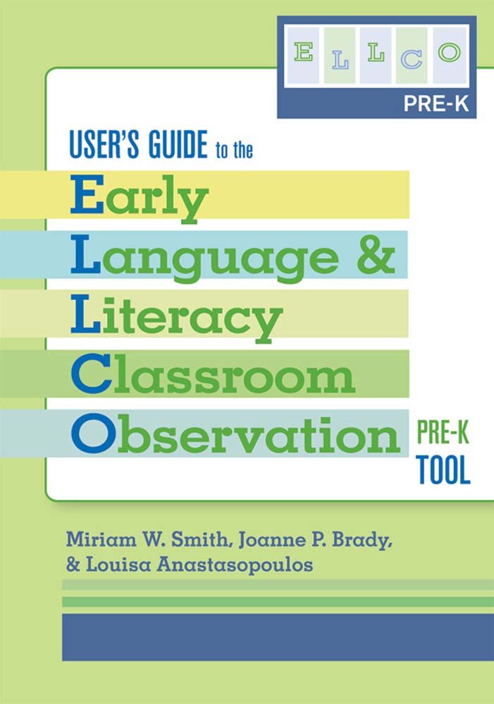 User's Guide to the Early Language and Literacy Classroom Observation Tool, PreK (ELLCO PreK),Used