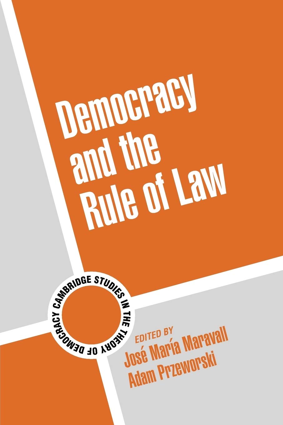 Democracy and the Rule of Law (Cambridge Studies in the Theory of Democracy, Series Number 5),Used