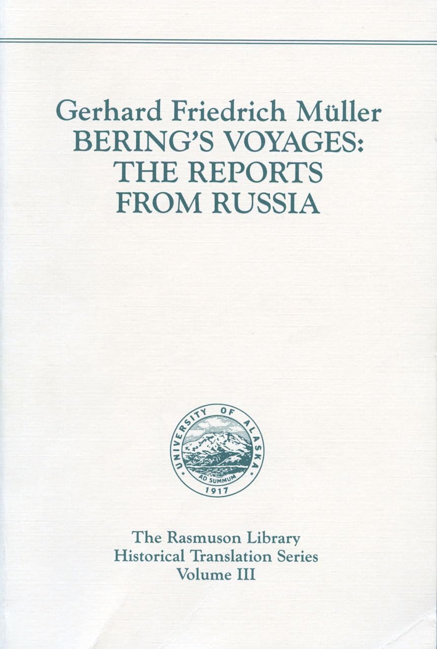 Bering's Voyages: The Reports from Russia. (Rasmuson Library),Used