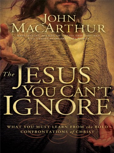 The Jesus You Can't Ignore: What You Must Learn from the Bold Confrontations of Christ (Thorndike Press Large Print Inspirationa,Used