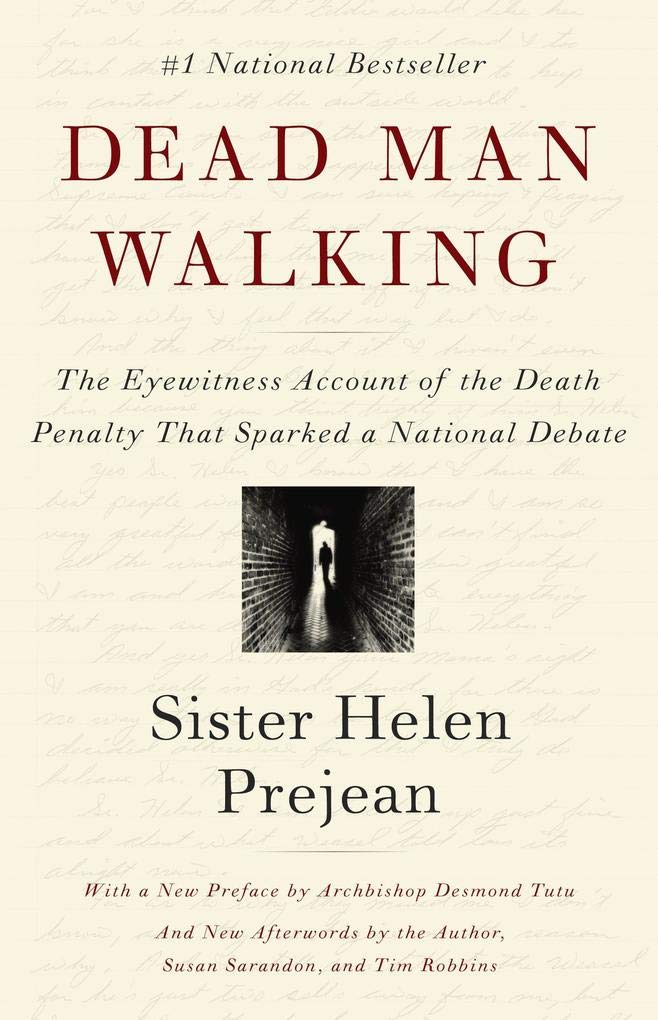Dead Man Walking : An Eyewitness Account Of The Death Penalty In The United States,New