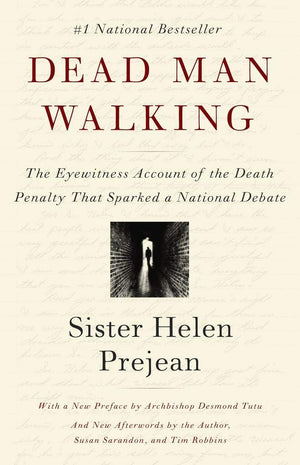 Dead Man Walking : An Eyewitness Account Of The Death Penalty In The United States-used