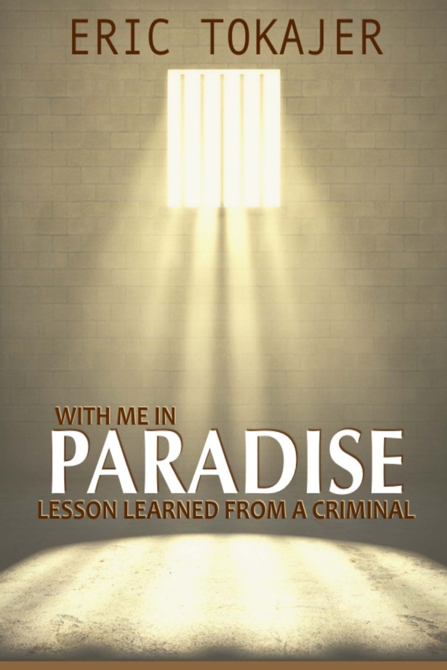 With Me In Paradise: Lesson Learned from a Criminal,Used