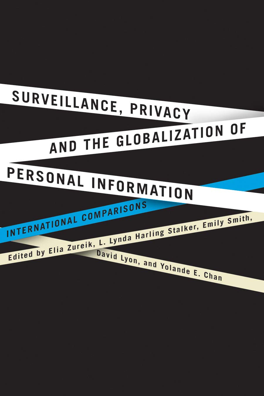 Surveillance, Privacy, and the Globalization of Personal Information: International Comparisons,Used