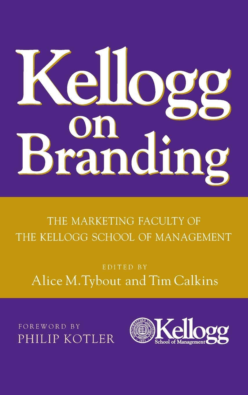 Kellogg on Branding: The Marketing Faculty of The Kellogg School of Management,Used