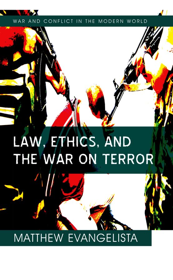 Law, Ethics, And The War On Terror,New