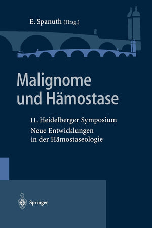 Malignome und Hmostase: 11. Heidelberger Symposium Neue Entwicklungen in der Hmostaseologie (German Edition),Used