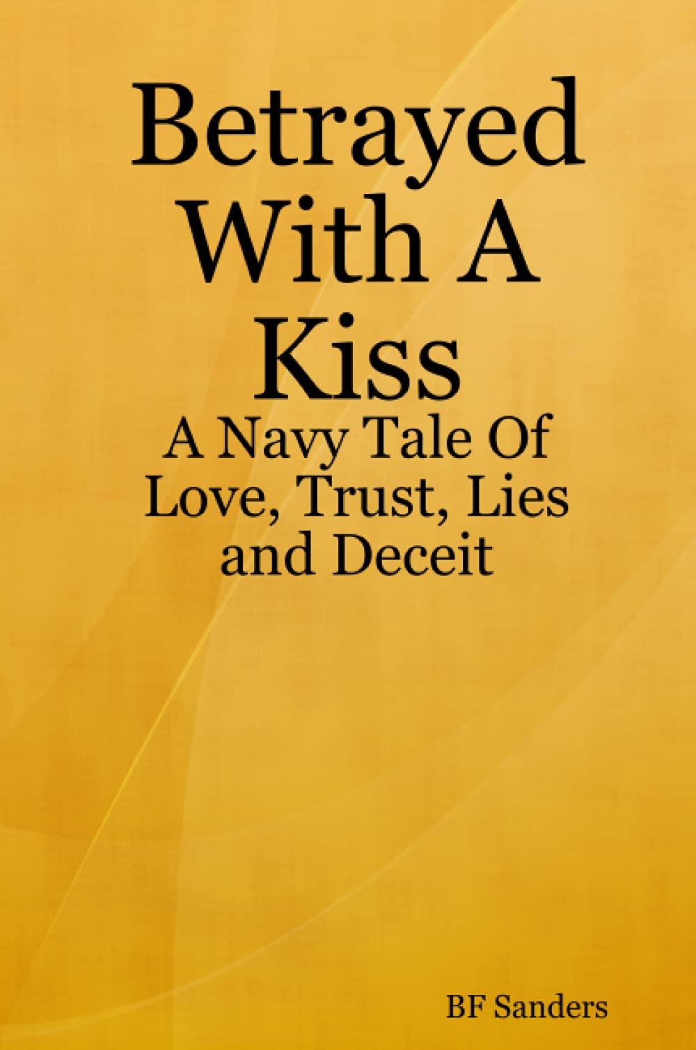 Betrayed With A Kiss,Used
